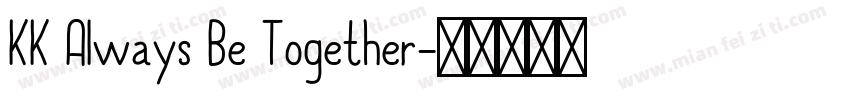 KK Always Be Together字体转换